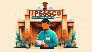 UPSSSC Junior Assistant Admit Card 2025